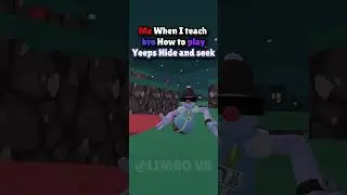 Me When I teach bro how to play Yeeps Hide and Seek || TAGS #yeeps #recommended #vr