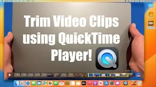 Как обрезать видеоклипы с помощью QuickTime Player