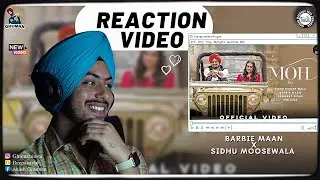 Reaction on Moh (Full Video) Barbie Maan | Sidhu Moose Wala