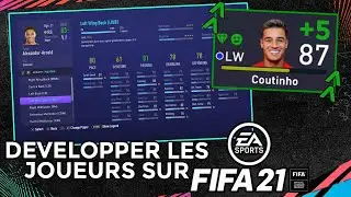 FIFA 21 | D&Eacute;VELOPPER PARFAITEMENT SES JOUEURS EN CARRI&Egrave;RE MANAGER !