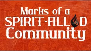 Marks of a Spirit-filled Community | Midweek Momentum | Pastor Ronnie Phillips