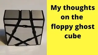 My thoughts: Floppy Ghost Cube