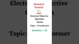 Electrical Objective Question on Transformer with Answer 