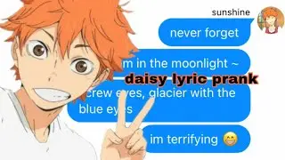 Haikyuu lyric prank~Daisy Ashnikko