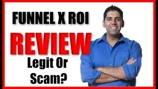 Funnel X ROI Review - Legit Marketing System Or Huge Scam?
