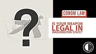 Is Your Weapon Legal in Washington State? (3 Mistakes) | Washington State Criminal Defense Lawyer