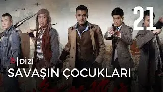 Savaşın &Ccedil;ocukları | 21. B&ouml;l&uuml;m | Heroes Flames | Calvin Yu, Zhang Li Yuan |  烽火英雄传