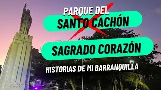 ¿PARQUE Del SAGRADO CORAZÓN o Parque del Santo Cachón?: historia, mito y verdad ⛪🌳