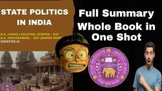 STATE POLITICS IN INDIA ||  ALL 5 UNITS IN ONE VIDEO FOR DU SOL/REGULAR AND NCWEB STUDENTS POL. SCI.