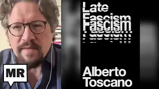 Living In ‘Late Fascism’ | Alberto Toscano | TMR