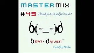 Mastermix #45 (Amapiano Edition 2)