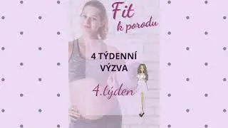 Fit k porodu - 4. týden těhotenské výzvy
