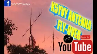 K5YVY Station Antennas Flyby