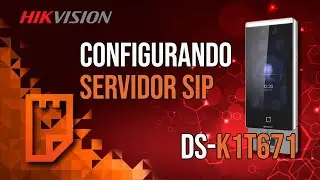 #tutorial #hikvision Configurando Servidor SIP no DS-K1T671