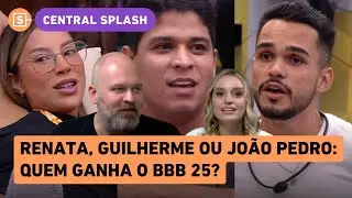 Resumo BBB: Renata, Guilherme ou Jo&atilde;o Pedro...QUEM GANHA O BBB 25? Especialistas ANALISAM!