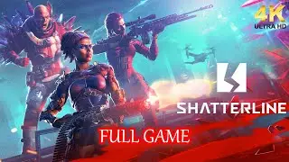 SHATTERLINE FULL GAME walkthrough- 4k - Ultra Settings - No commentary تختيم لعبة