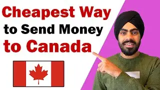 Cheapest way to Send/Take Money to Canada for International Students |  Save Money in GIC and Fees
