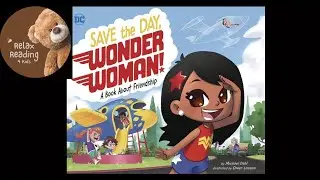 Save the Day WONDER WOMAN! - Read Aloud