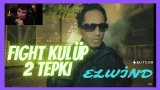 Elwind-FİGHT KUL&Uuml;P 2 DİNLİYOR (TEPKİ)!
