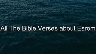 What does the Bible Say About Esrom - All the Bible Verses About Esrom