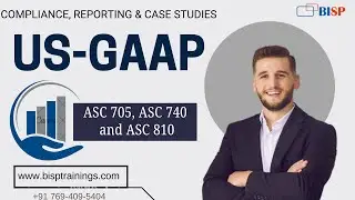Learn US GAAP &ndash; ASC 705 (Cost of Sales), ASC 740 (Income Taxes), ASC 810 (Consolidation)