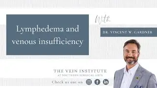 Lymphedema and venous insufficiency