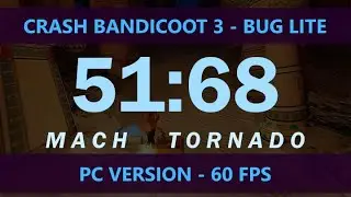Crash Bandicoot 3 NST - Bug Lite 51:68 (PC)