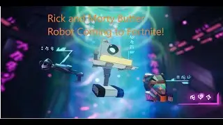 Rick and Morty Coming to Fortnite! Butter Robot!