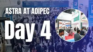 ASTRA at ADIPEC 2025 &ndash; Day 4 Highlights | A Strong Finish to an Inspiring Week