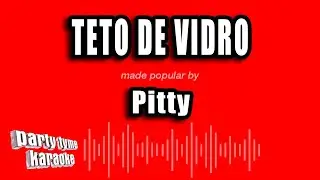 Pitty - Teto De Vidro (Versão Karaokê)
