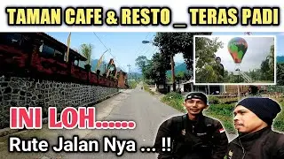 TERAS PADI - TAMAN, CAFE & RESTO | Seperti Ini Rute Jalan Nya  !! KOTA BUMIAYU
