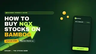HOW TO BUY NIGERIAN STOCKS ON BAMBOO (Step-By-Step)