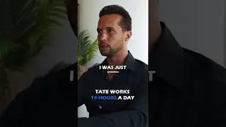 Andrew Tate works 14 Hours a Day.