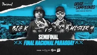 BIG K 🇵🇾 vs MISTER H 🇵🇾 | SEMIFINAL | FINAL NACIONAL PARAGUAY 🇵🇾 | Cruce de Campeones 2021