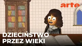 Czy to prawda, że... dzieciństwo to wymysł nowoczesności? | ARTE.tv Dokumenty [LEKTOR PL]