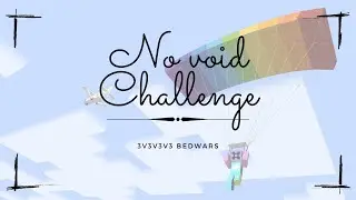 No void challenge | Hypixel Bedwars