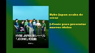 Hybe Japan crea J-conic para nuevos &iacute;dolos