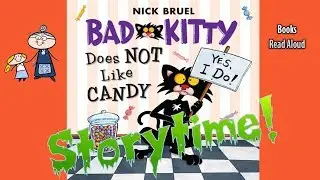 BAD KITTY DOES NOT LIKE CANDY!~ Halloween Stories for Kids ~ Children's Books Read Aloud