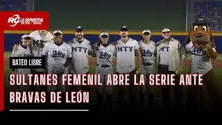 SULTANES FEMENIL ABRE LA SERI ANTE BRAVAS | BATEO LIBRE