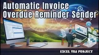 Excel VBA Project Demos | Automatic Invoice Overdue Reminder Sender