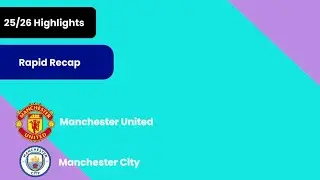 Manchester United Vs Manchester City | Rapid Recap 25/26 highlights Fc 26