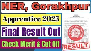 RRC North Eastern Railway Apprentice 2025 Final Joining Merit List & Cut Off Marks.