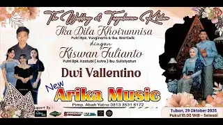 Live ARIKA MUSIC :: Walimatul Ursy IKA DILA KHOIRUNNISA / KRISWAN JULIANTO & Khitanan DWI VALLENTINO