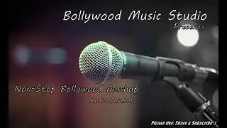 Best hit Non-Stop Bollywood Melody Mashup | Evergreen Songs |