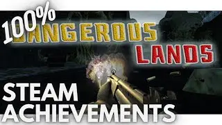 [STEAM] 100% Achievement Gameplay: Dangerous Lands