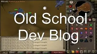 Old School Runescape | Summer Dev Blog!