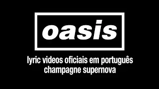 Oasis - Champagne Supernova (Lyric Video) [Sub. Portugu&ecirc;s]