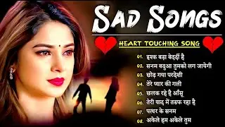 Hindi_Sad_Songs💔😭_प्यार_में_बेवफाई_का_सबसे_दर्द_भरा_गीत_|_हिन्दी_दर्द_भरे_गीत| 😭💔90s_Evergreen_Songs