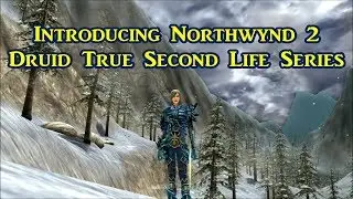Introducing Northwynd 2: The Druid True Second Life Series!