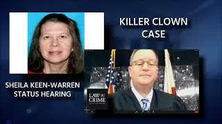 Killer Clown Case Sheila Keen Warren Status Hearing